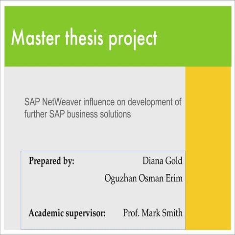Thesis Presentation: SAP NetWeaver influence on development of further SAP bu...