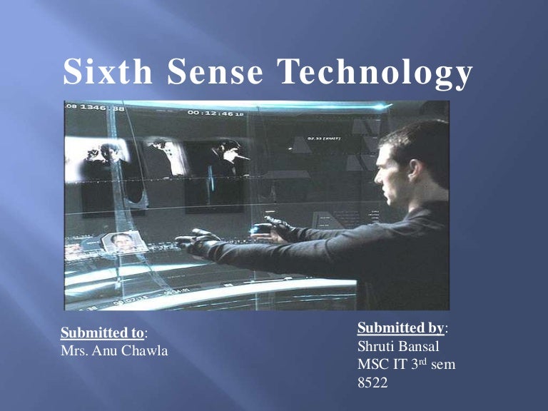 Sixth Sense Technology