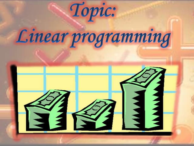 LINEAR PROGRAMMING