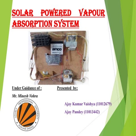 SOLAR POWER VAPOUR ABSORPTION REFRIGERATION SYSTEM