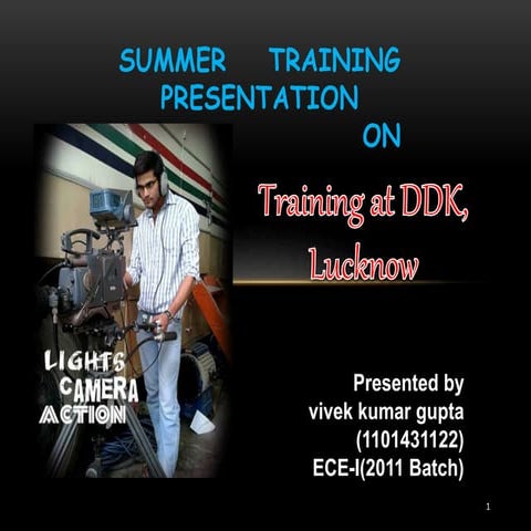 Doordarshan Summer Training at Lucknow.ppt