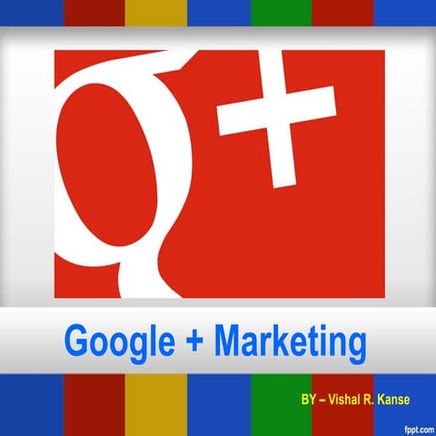 G+ marketing Tips and Techniques