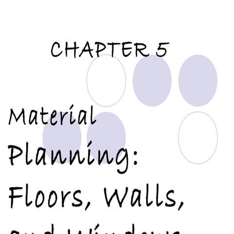 Chapter 5 material planning: floors, wall and windows | PPT