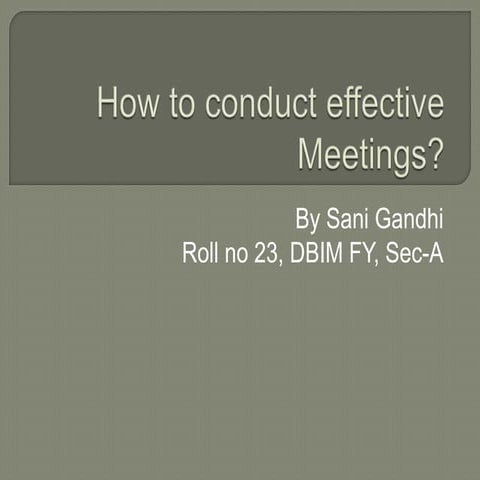 how to conduct effective meetings by Sani Gandhi