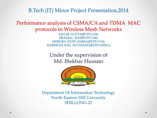 Performance analysis of CSMA/CA and TDMA  MAC protocols in Wireless Mesh Netw...