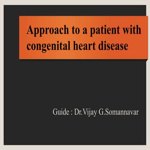 Approach to patient with congenital heart disease