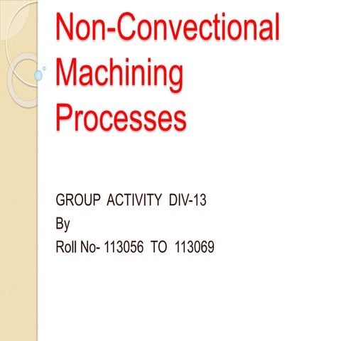 Non Conventional Machining Processes