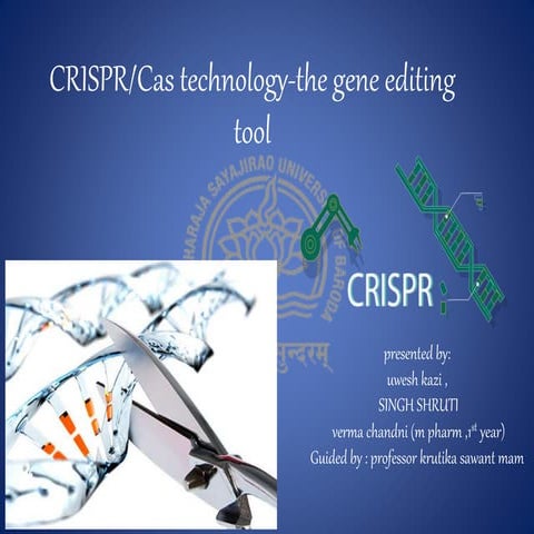 CRISPR/CAS9- THE GENE EDITING TOOL