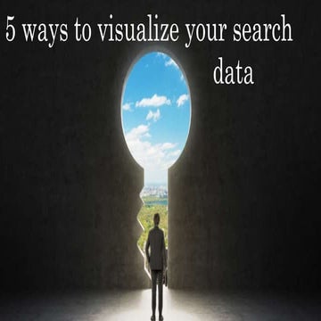 5 New Ways to Visualize Your Search Data