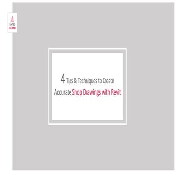 4 Tips & Techniques to Create Accurate Shop Drawings with Revit