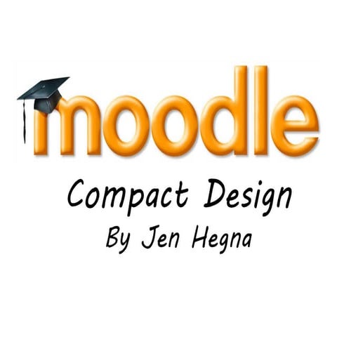 Moodle Compact Design - by Jen Hegna