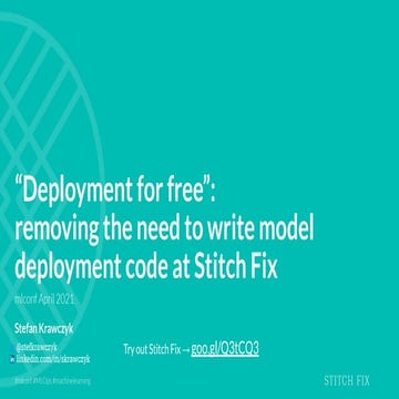 "Deployment for free": removing the need to write model deployment code at St...