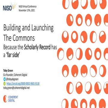 Green "Building and Launching The Commons: Because the Scholarly Record has a...