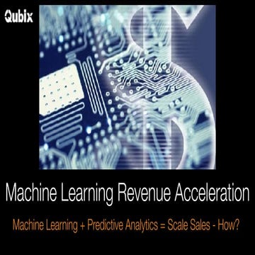 Using Machine Learning to Accelerate Revenue 