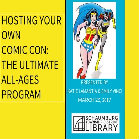 Hosting Your Own Comic Con: The Ultimate All-Ages Program | PPTX