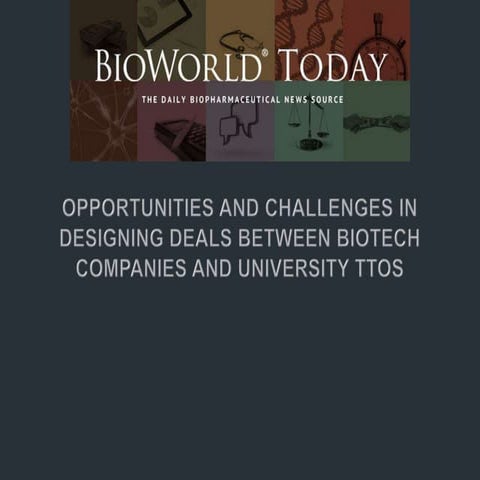 Designing Deals Between Biotech Companies and University TTOs – Opportunities...
