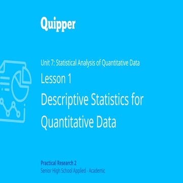 FINAL-PS_PR2-11_12_UNIT-7_LESSON-1_Descriptive-Statistics-for-Quantitative-Da...