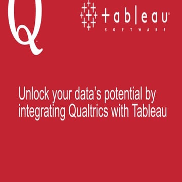 Unlock Your Data's Potential By Integrating Qualtrics & Tableau