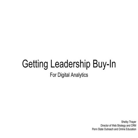 Converge 2014: Digital Analytics - Getting Leadership Buy-in - Thayer