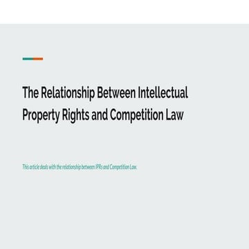The relationship between intellectual property rights and competition law
