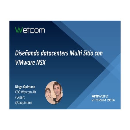 Diseño de centros de computo multi sitio con vmware NSX - vforum 2014