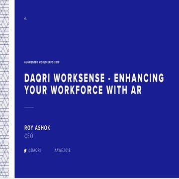 Roy Ashok (Daqri): DAQRI Worksense – Enhancing your Workforce with AR