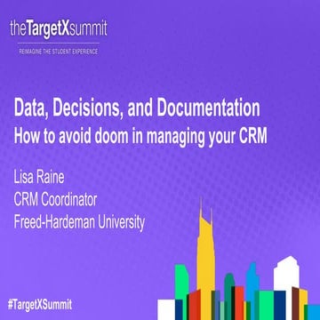 5.6 Data, Decisions, and Documentation: How to Avoid Doom in Managing your CRM
