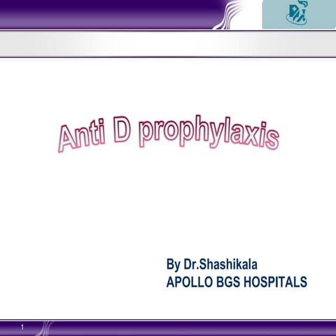 Anti D prophylaxis- Dr. Shashikala