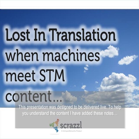 Lost In Translation: When Machines Meet STM Content