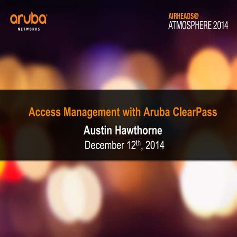 Shanghai Breakout: Access Management with Aruba ClearPass