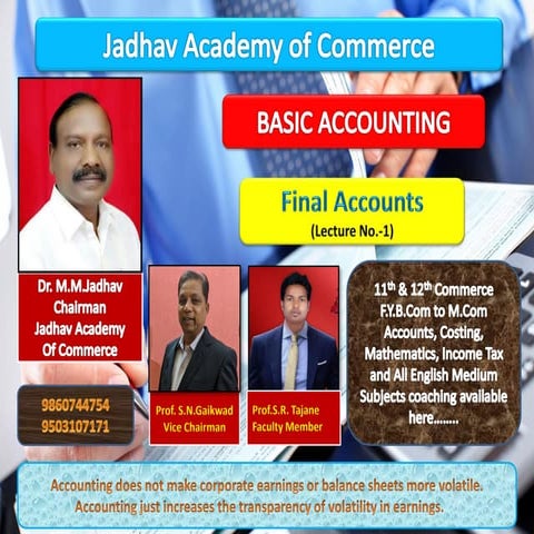 Final account. financial accounting prepared by Prof.Satish R.Tajane