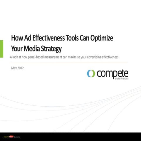 How Ad Effectiveness Tools Can Help Optimize Your Media Strategy May 2012