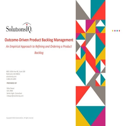 Outcome-Driven Product Backlog Management by Mike Dwyer - Agile Maine Day 2016