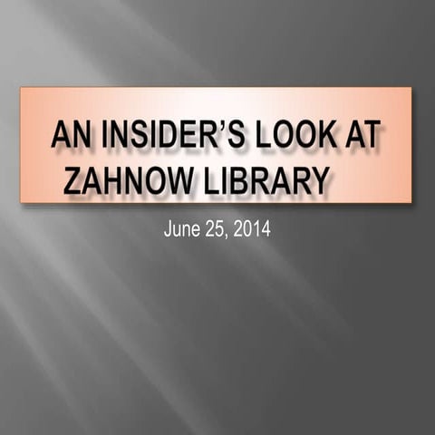 An Insider's Look at Zahnow LIbrary
