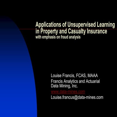 Fraud Analysis and Other Applications of Unsupervised Learning in Property an...