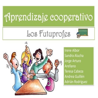 Guía Aprendizaje Cooperativo, Los F...