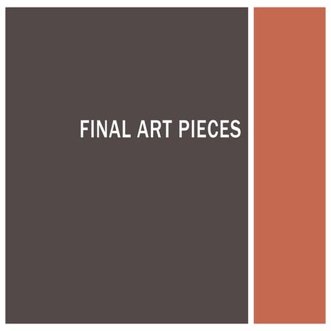 Final art pieces