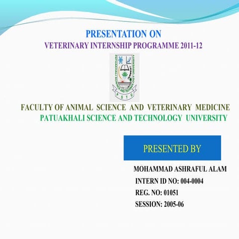 PRESENTATION ON VETERINARY INTERNSHIP PROGRAMME 2011-12