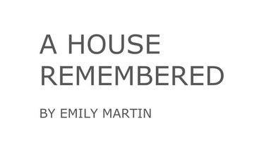 A House Remembered - Final Sequence Assignment