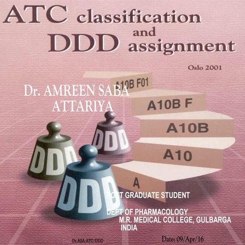 Anatomic Therapeutic Chemical Classification, Defined daily dose, Drug utilis...
