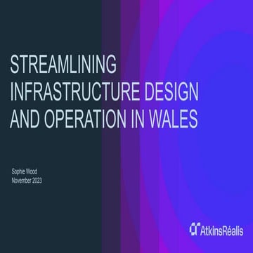 Streamlining the design and operation of infrastructure in Wales