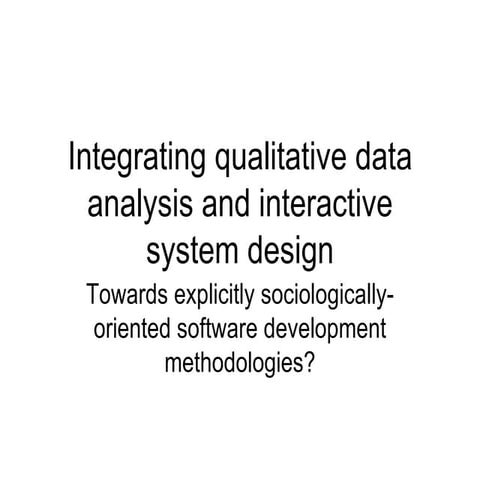 Integrating qualitative data analysis and interactive system design