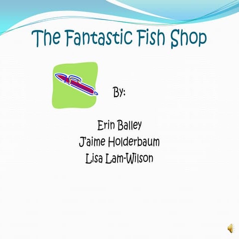 Behaviorisms in The Fantastic Fish Shop
