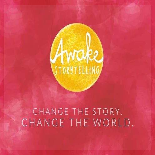 Using the Power of Storytelling to Create Impact August 2014
