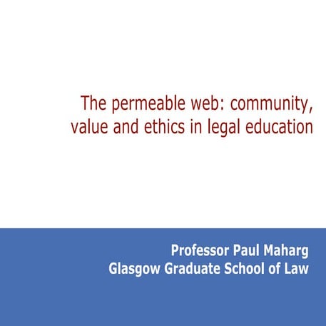 The permeable web: community, value and ethics in legal education