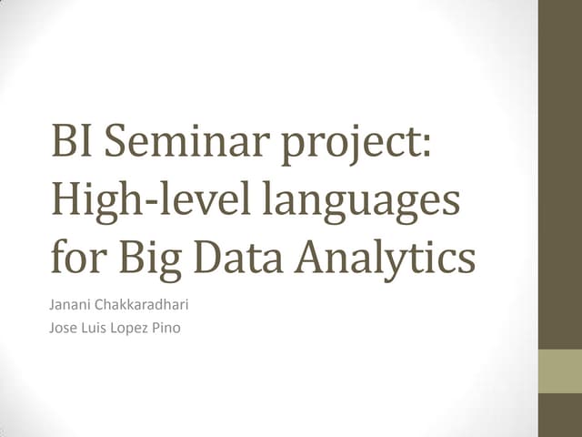 High-level languages for Big Data Analytics (Presentation)