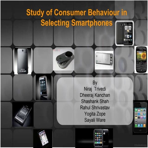 Study of consumer behavior in selecting smartphones