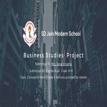 A Project on Concept of Retail Trade & Services provided by retailer - BST PR...