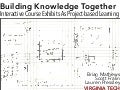 Building Knowledge Together: Interactive Course Exhibits as Project-Based Learning