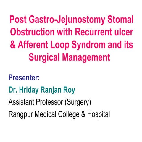 Post Operative (Gastro-Jejunostomy) Efferent Loop Obstruction due to Recurrent ulcer with Afferent Loop Syndrome 